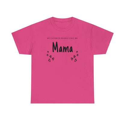 "My Favorite People Call Me Mama" T-Shirt - Weave Got Gifts - Unique Gifts You Won’t Find Anywhere Else!