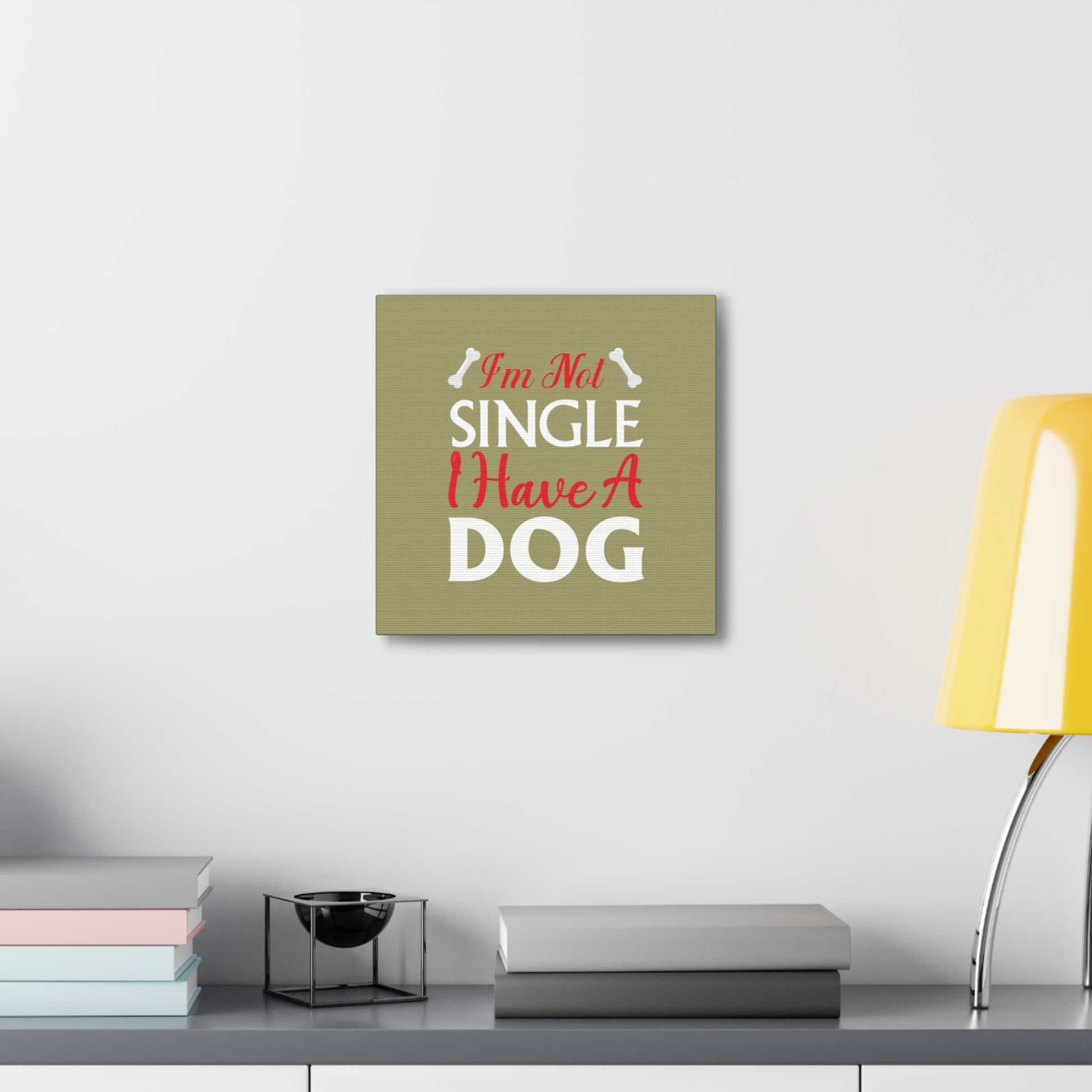 "I'm Not Single, I Have A Dog" Wall Art - Weave Got Gifts - Unique Gifts You Won’t Find Anywhere Else!