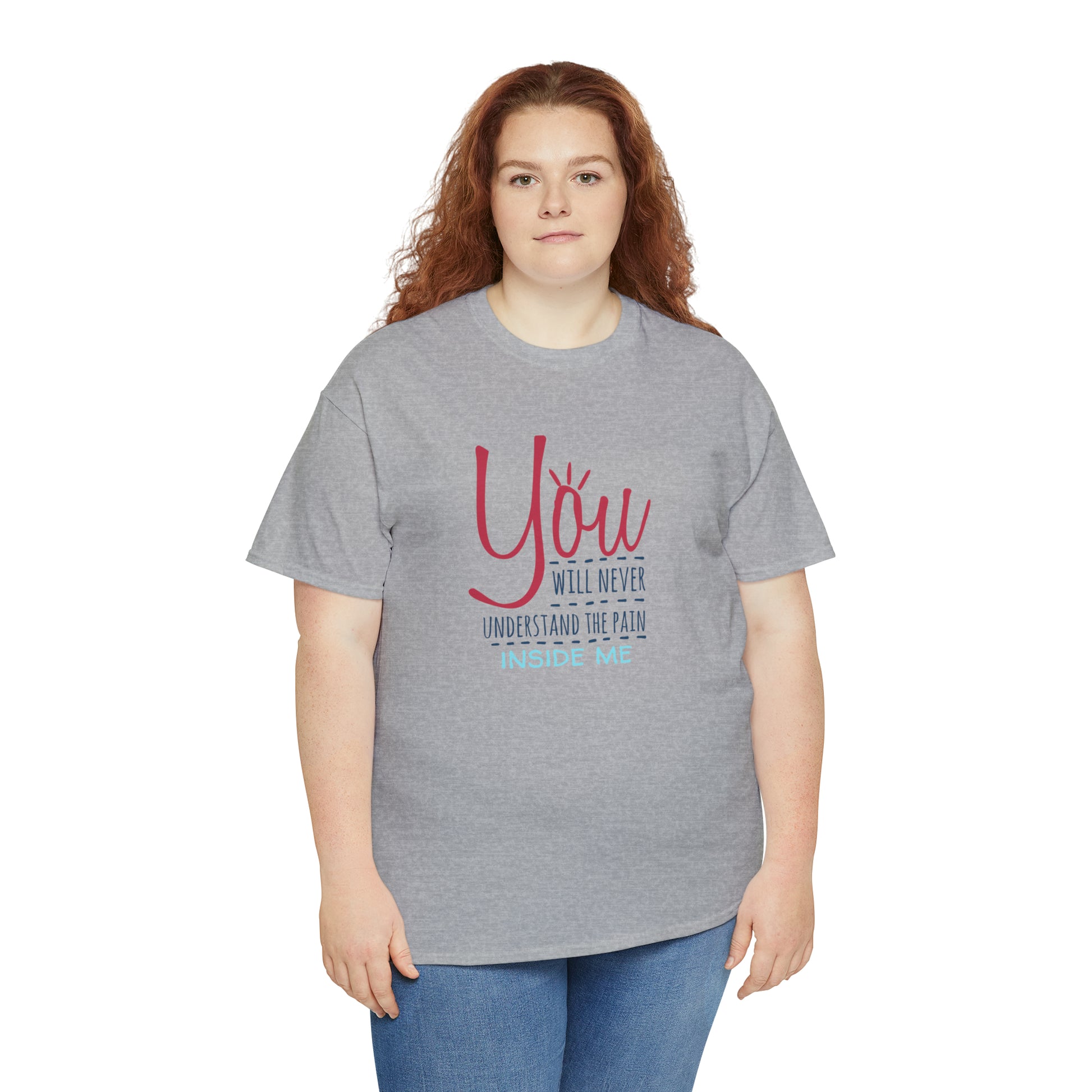 "You Will Never Understand The Pain Inside Me" T-Shirt - Weave Got Gifts - Unique Gifts You Won’t Find Anywhere Else!