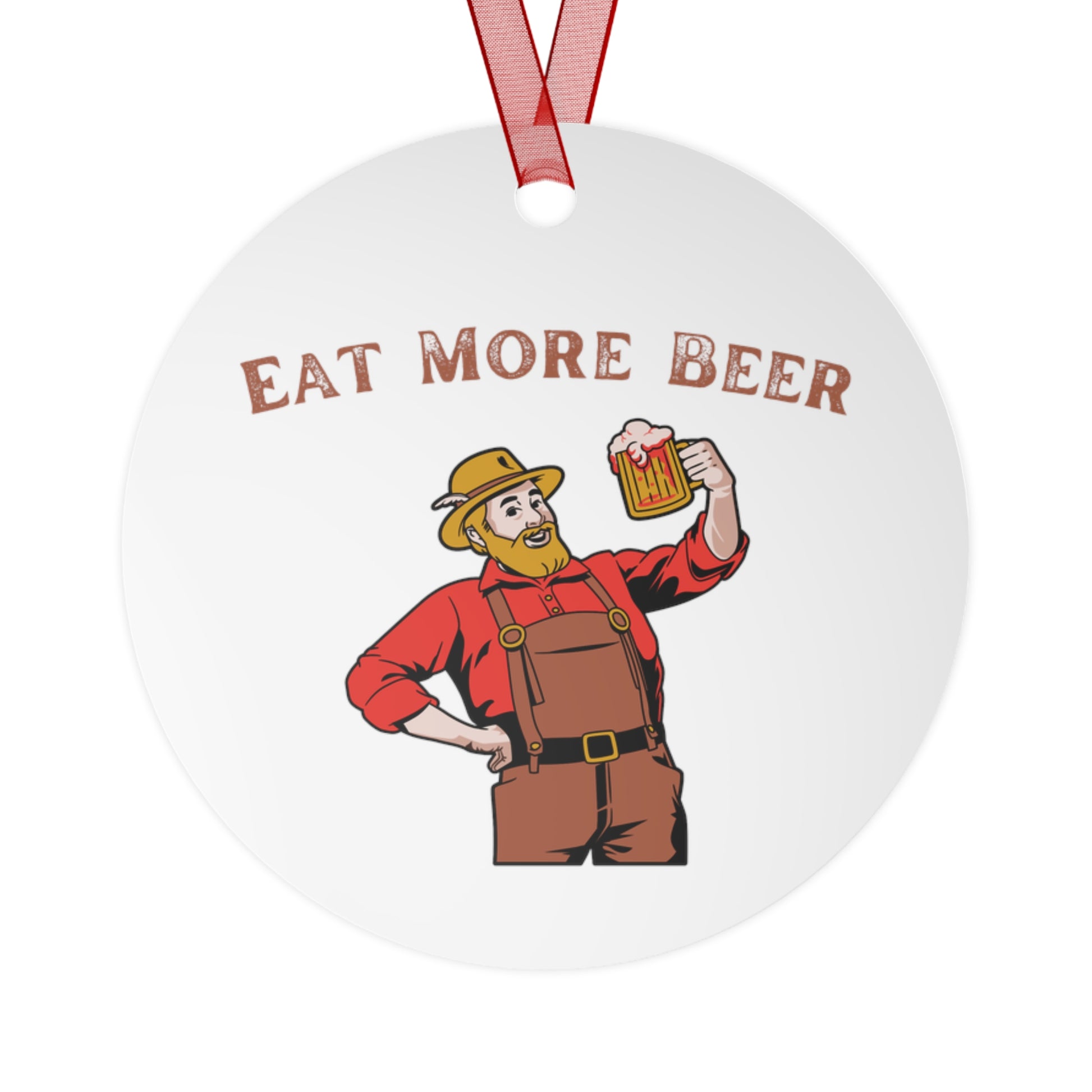 "Eat More Beer" Metal Ornament - Weave Got Gifts - Unique Gifts You Won’t Find Anywhere Else!