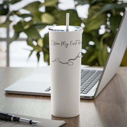 "I Won My First Race" Steel Tumbler with Straw - Weave Got Gifts - Unique Gifts You Won’t Find Anywhere Else!