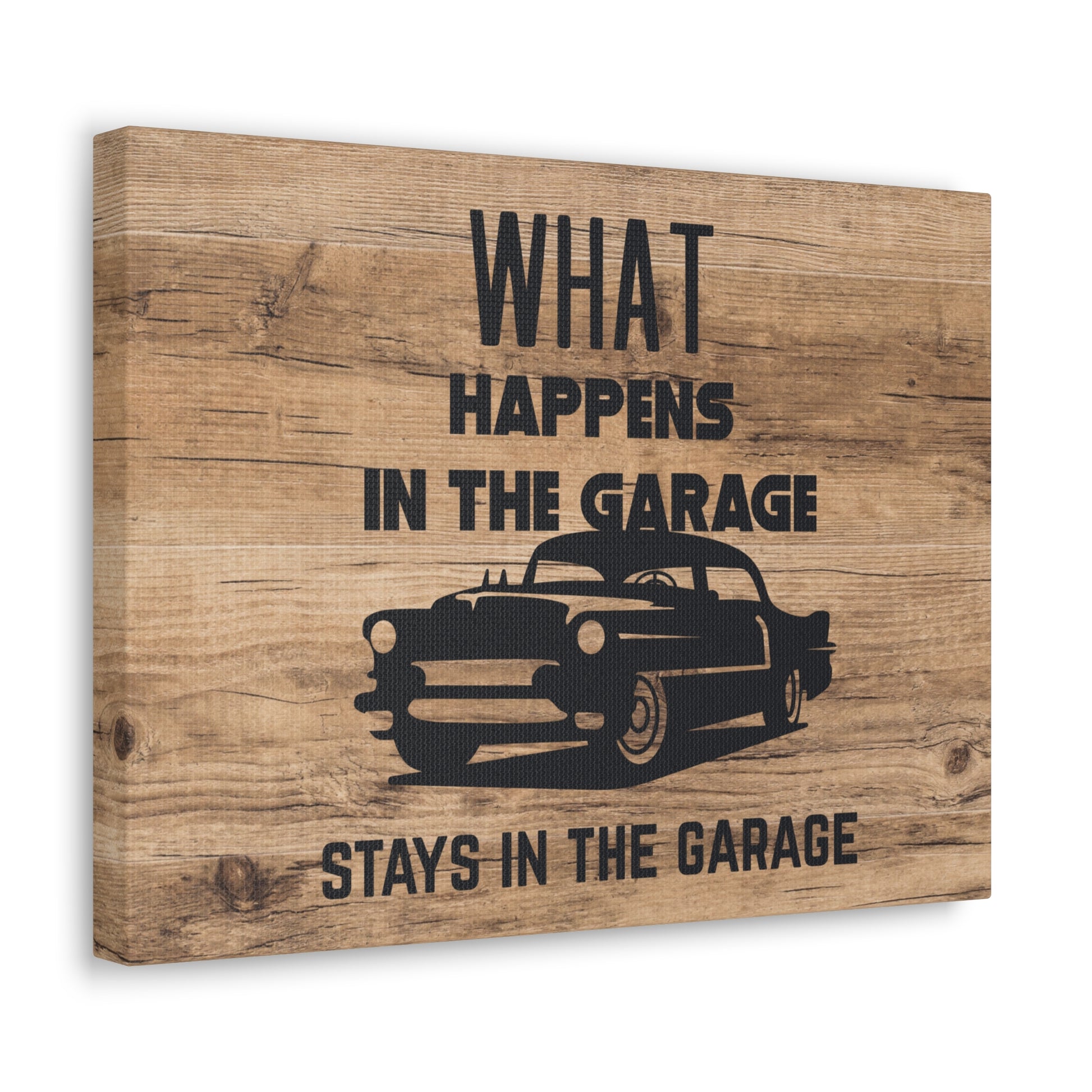 "What Happens In The Garage, Stays In The Garage" Wall Art - Weave Got Gifts - Unique Gifts You Won’t Find Anywhere Else!