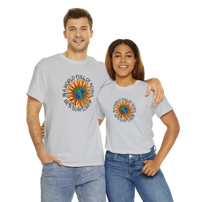 "Be A Sunflower" T-shirt - Weave Got Gifts - Unique Gifts You Won’t Find Anywhere Else!