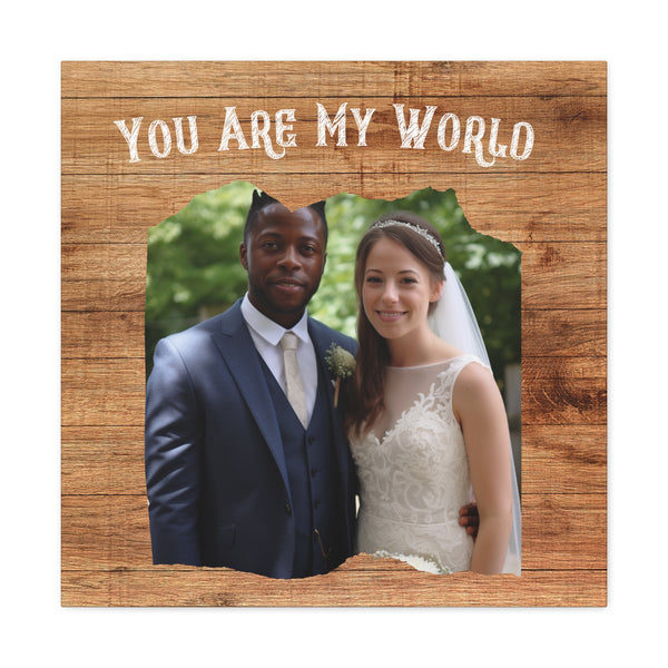 "You Are My World" Custom Photo Wall Art - Weave Got Gifts - Unique Gifts You Won’t Find Anywhere Else!