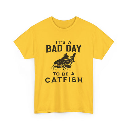 It's A Bad Day To Be A Catfish T-Shirt