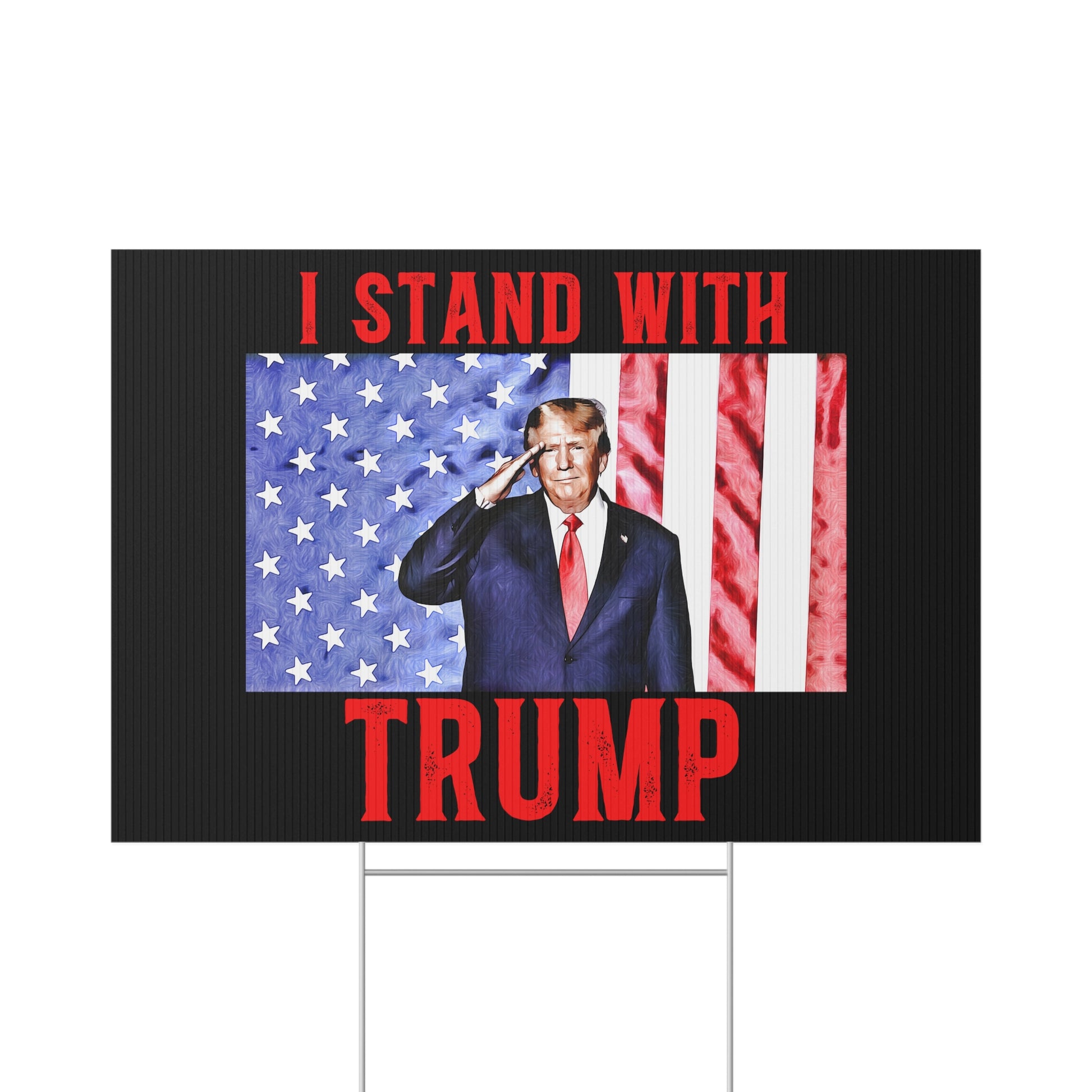 "I Stand With Trump" Lawn Sign - Weave Got Gifts - Unique Gifts You Won’t Find Anywhere Else!