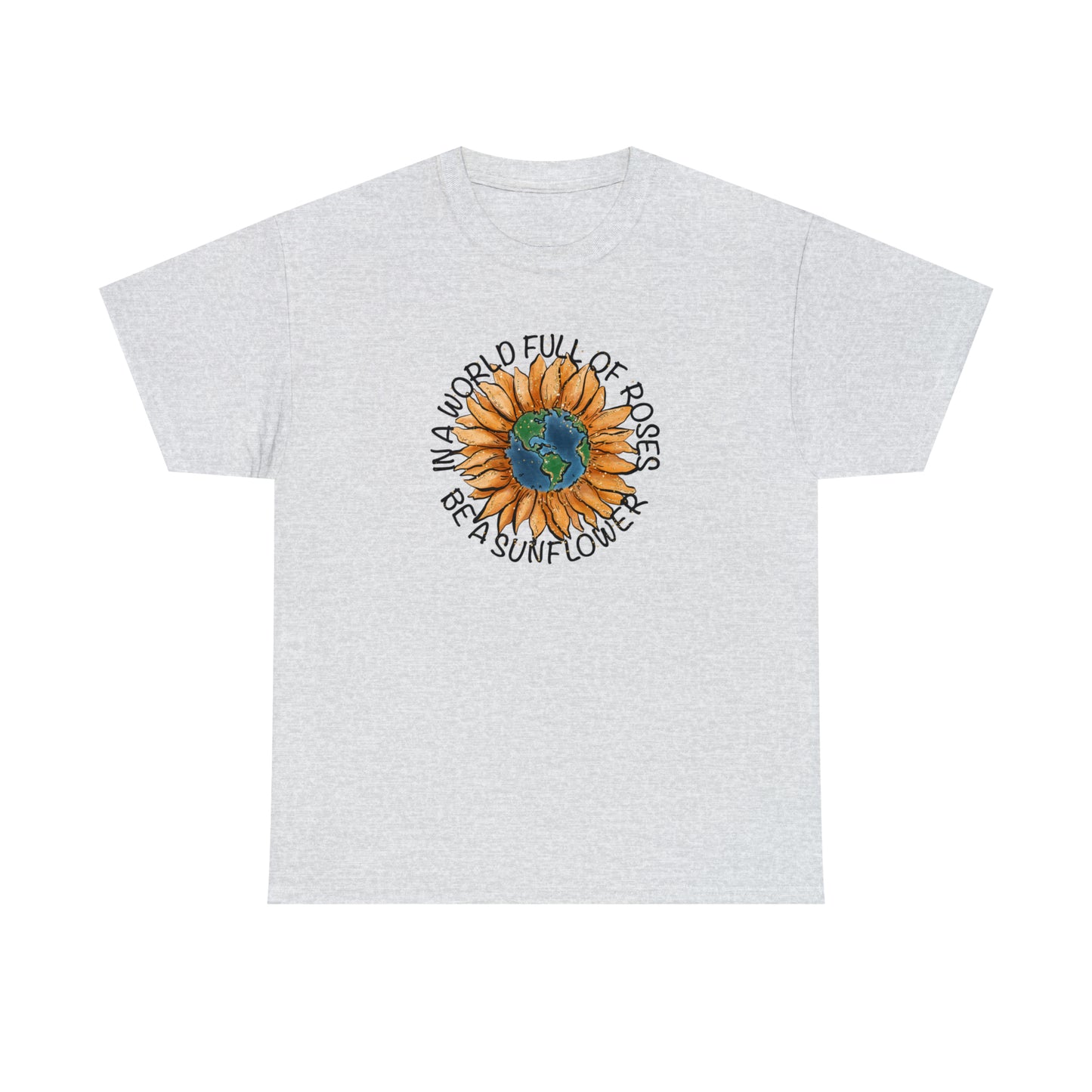 "Be A Sunflower" T-shirt - Weave Got Gifts - Unique Gifts You Won’t Find Anywhere Else!