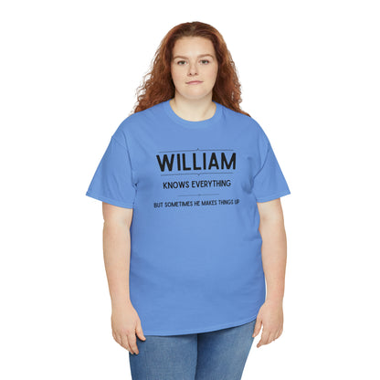 "William Knows Everything" T-shirt - Weave Got Gifts - Unique Gifts You Won’t Find Anywhere Else!