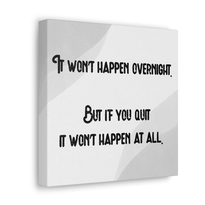 "It Won't Happen Overnight" Wall Art - Weave Got Gifts - Unique Gifts You Won’t Find Anywhere Else!