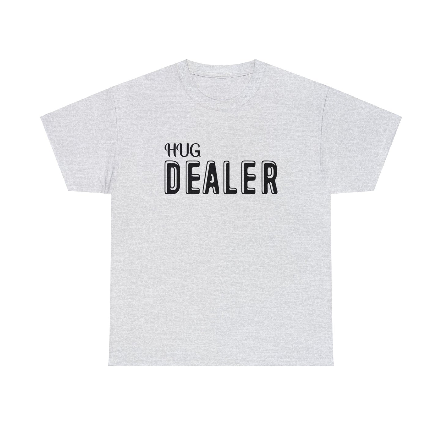 "Hug Dealer" T-Shirt - Weave Got Gifts - Unique Gifts You Won’t Find Anywhere Else!