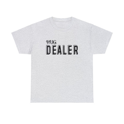 "Hug Dealer" T-Shirt - Weave Got Gifts - Unique Gifts You Won’t Find Anywhere Else!