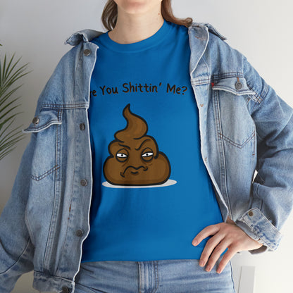 "Are You Sh*ttn' Me" T-Shirt - Weave Got Gifts - Unique Gifts You Won’t Find Anywhere Else!