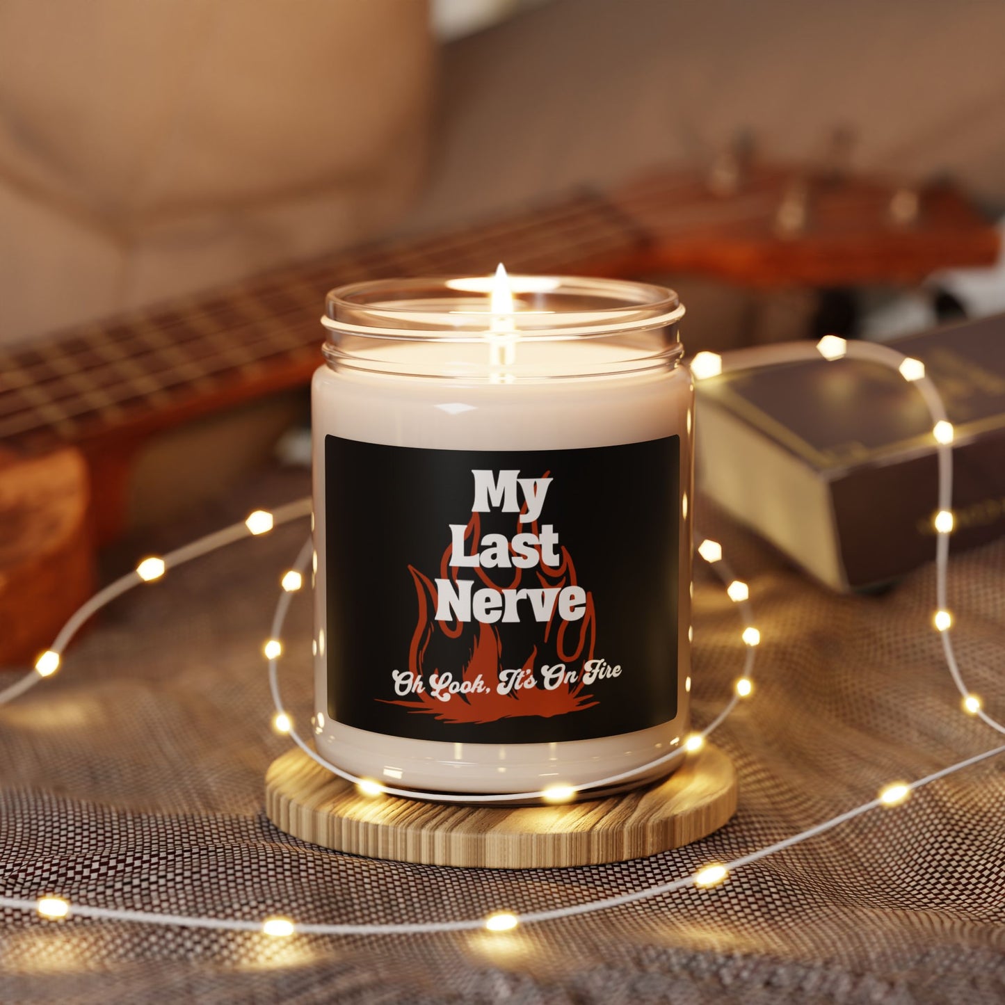 Oh look, my last nerve candle with humorous design
