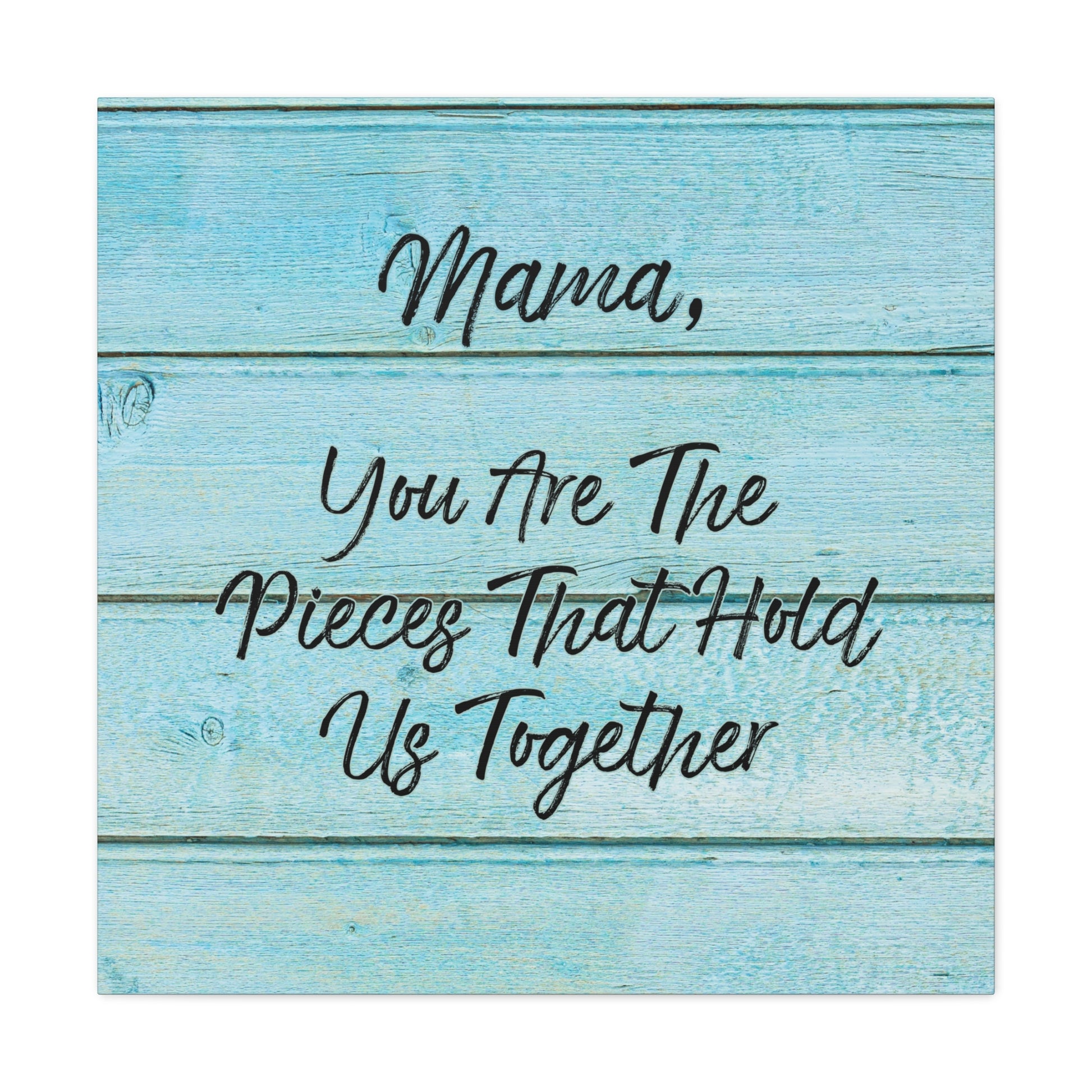 "Mama, You Are The Pieces That Hold Us Together" Wall Art - Weave Got Gifts - Unique Gifts You Won’t Find Anywhere Else!