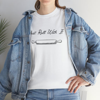 "Just Roll With It" T-Shirt - Weave Got Gifts - Unique Gifts You Won’t Find Anywhere Else!