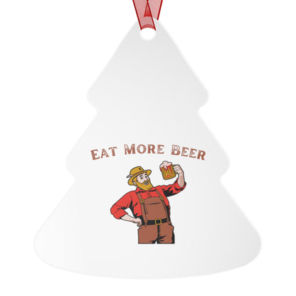 "Eat More Beer" Metal Ornament - Weave Got Gifts - Unique Gifts You Won’t Find Anywhere Else!