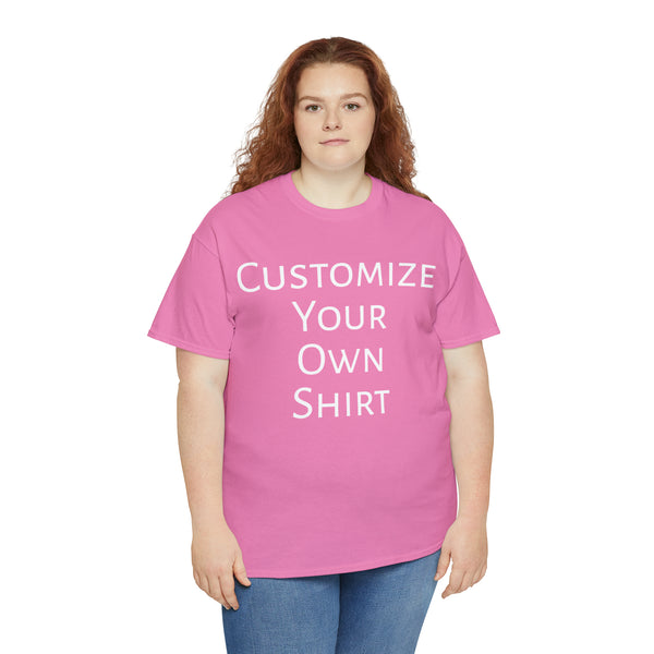 Create Your Own Shirt (White Font) - Weave Got Gifts - Unique Gifts You Won’t Find Anywhere Else!