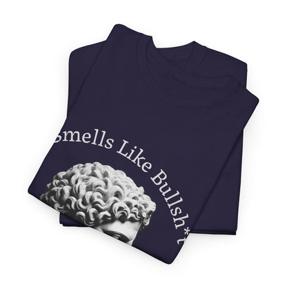 Smells Like Bullsh*t T-Shirt