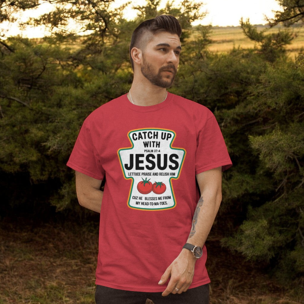 Catch Up With Jesus T-Shirt