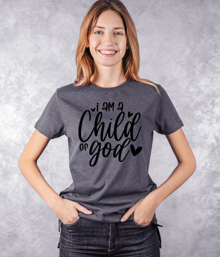 I Am A Child Of God T-Shirt