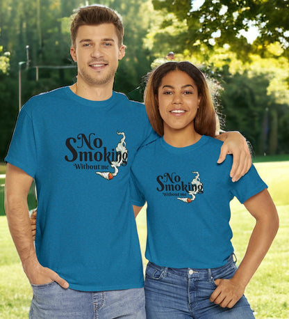 "No Smoking Without Me" stoner t-shirt
