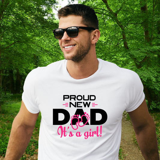 "Proud New Girl Dad" T-Shirt - Weave Got Gifts - Unique Gifts You Won’t Find Anywhere Else!