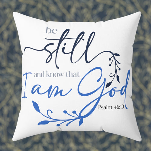 Be Still & Know Throw Pillow