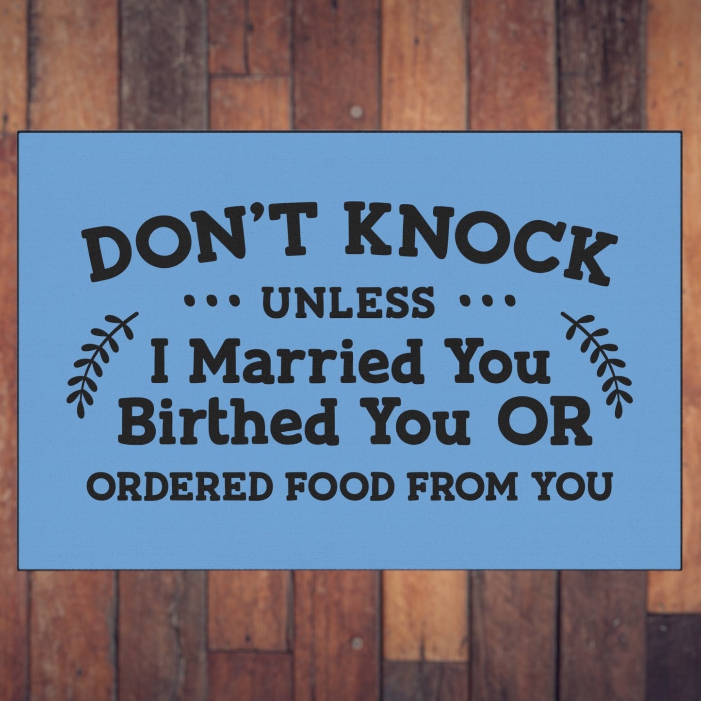 "Don't Knock" Door Mat - Weave Got Gifts - Unique Gifts You Won’t Find Anywhere Else!