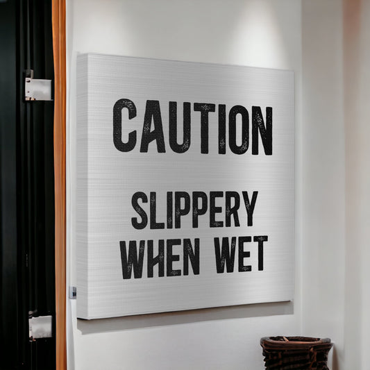 "Slippery When Wet" Wall Art - Weave Got Gifts - Unique Gifts You Won’t Find Anywhere Else!