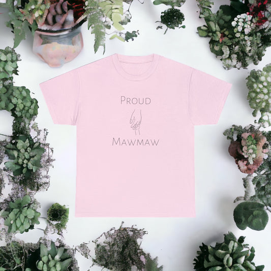 "Proud MawMaw" T-shirt - Weave Got Gifts - Unique Gifts You Won’t Find Anywhere Else!