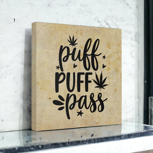 "Puff Puff Pass" Wall Art - Weave Got Gifts - Unique Gifts You Won’t Find Anywhere Else!