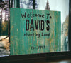 "Welcome To David's Hunting Land" Custom Wall Art - Weave Got Gifts - Unique Gifts You Won’t Find Anywhere Else!