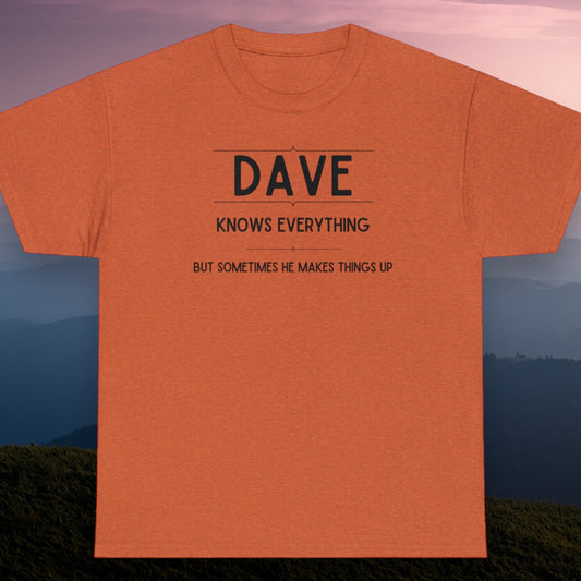 "Dave Knows Everything" T-Shirt - Weave Got Gifts - Unique Gifts You Won’t Find Anywhere Else!