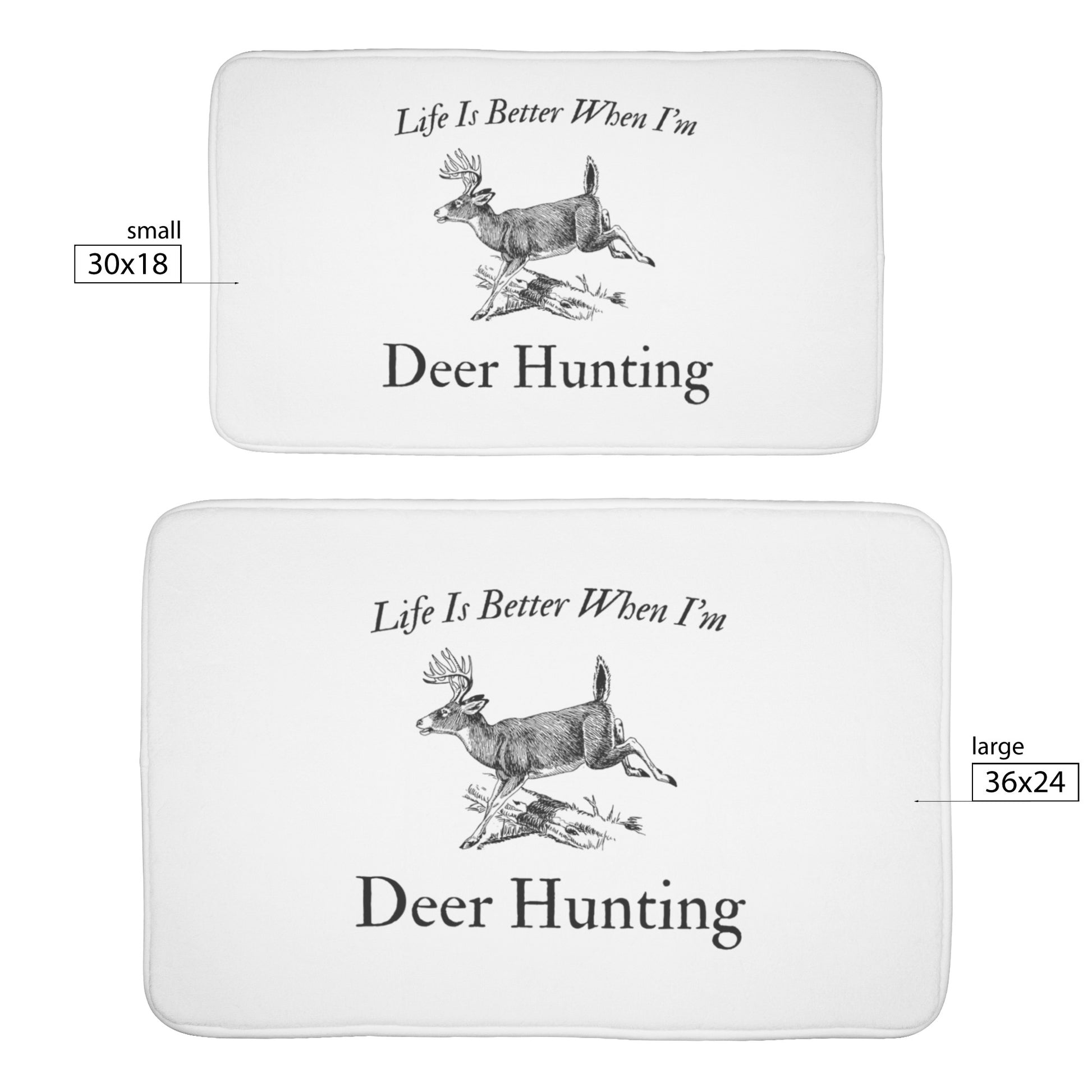 "Life Is Better When I'm Deer Hunting" Bath Mat - Weave Got Gifts - Unique Gifts You Won’t Find Anywhere Else!