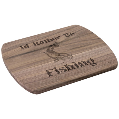 "I'd Rather Be Fishing" Hardwood Cutting Board - Weave Got Gifts - Unique Gifts You Won’t Find Anywhere Else!