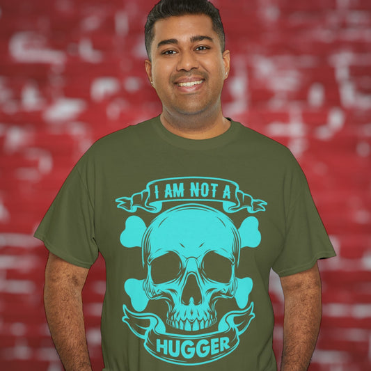 "I Am Not A Hugger" T-Shirt - Weave Got Gifts - Unique Gifts You Won’t Find Anywhere Else!