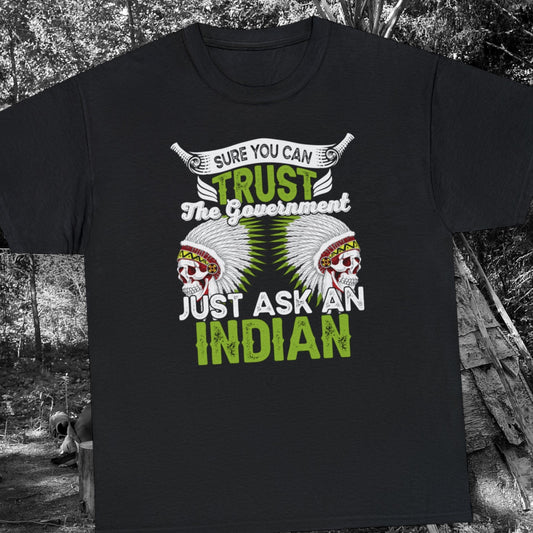 "Sure You Can Trust The Government" T-Shirt - Weave Got Gifts - Unique Gifts You Won’t Find Anywhere Else!