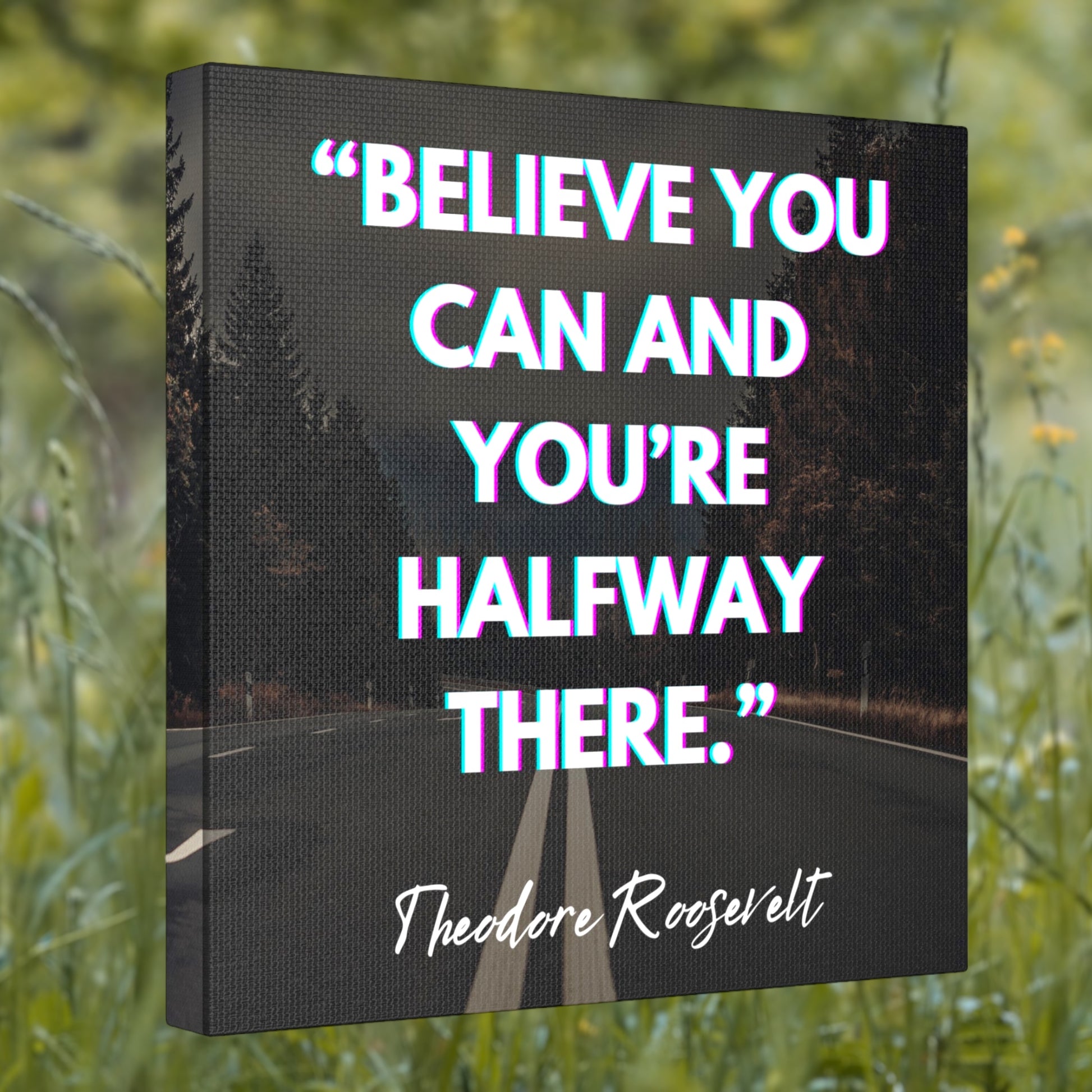 "Believe You Can And You're Halfway There" Wall Art - Weave Got Gifts - Unique Gifts You Won’t Find Anywhere Else!