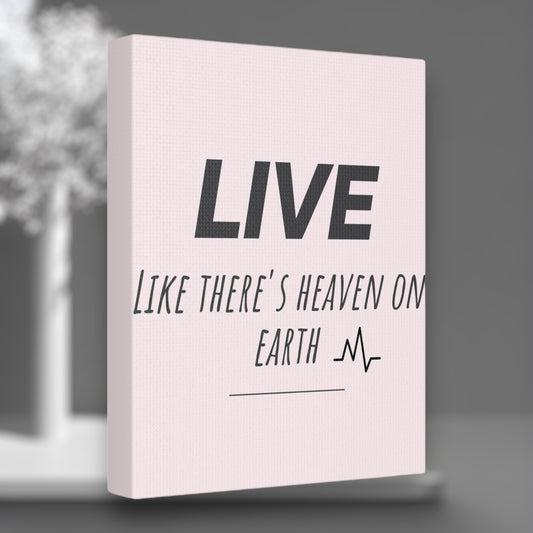 "LIVE Like There's Heaven On Earth" Wall Art - Weave Got Gifts - Unique Gifts You Won’t Find Anywhere Else!