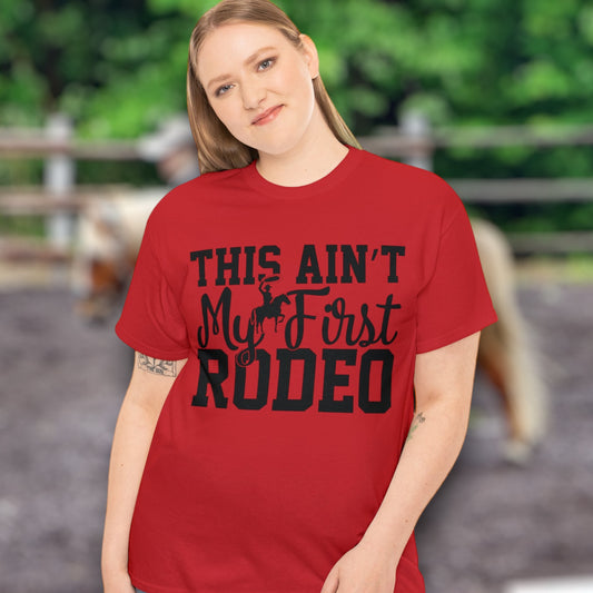 "This Ain't My First Rodeo" T-Shirt - Weave Got Gifts - Unique Gifts You Won’t Find Anywhere Else!