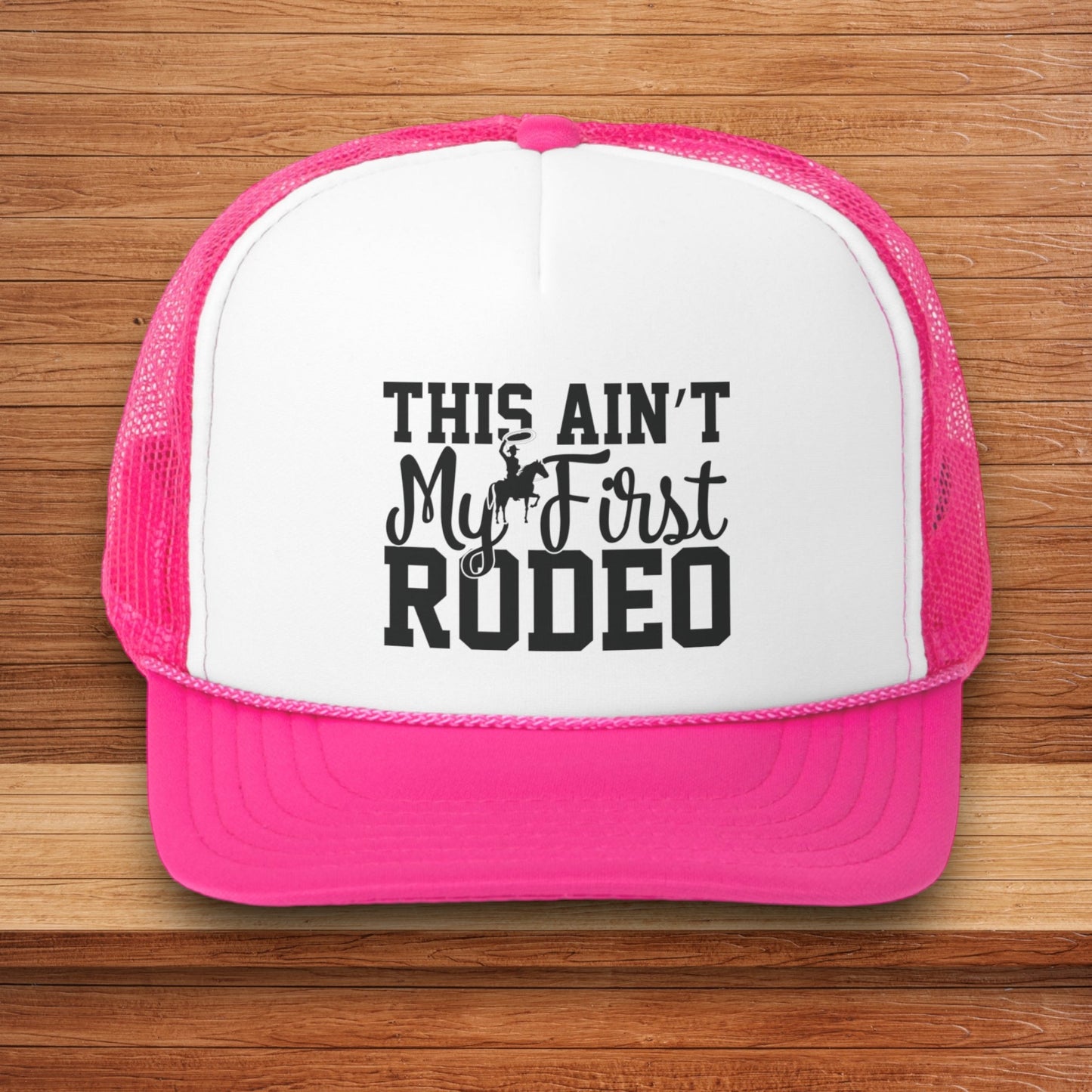 Rodeo Cap – "This Ain’t My First Rodeo" Trucker Hat for Western Style

