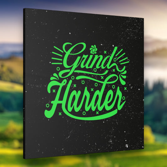 "Grind Harder" Wall Art - Weave Got Gifts - Unique Gifts You Won’t Find Anywhere Else!