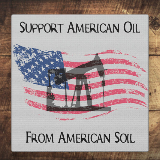 “American Oil, American Soil” Canvas Wall Art - Weave Got Gifts - Unique Gifts You Won’t Find Anywhere Else!