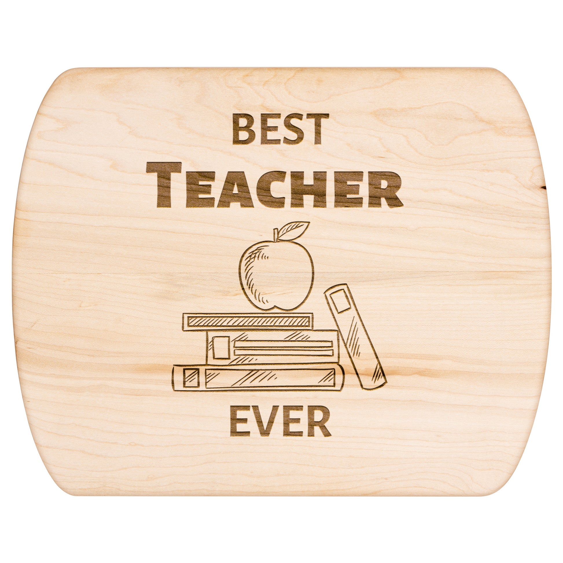 "Best Teacher Ever" Hardwood Cutting Board - Weave Got Gifts - Unique Gifts You Won’t Find Anywhere Else!