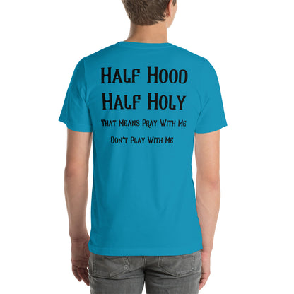 "Half Hood, Half Holy" T-Shirt - Weave Got Gifts - Unique Gifts You Won’t Find Anywhere Else!