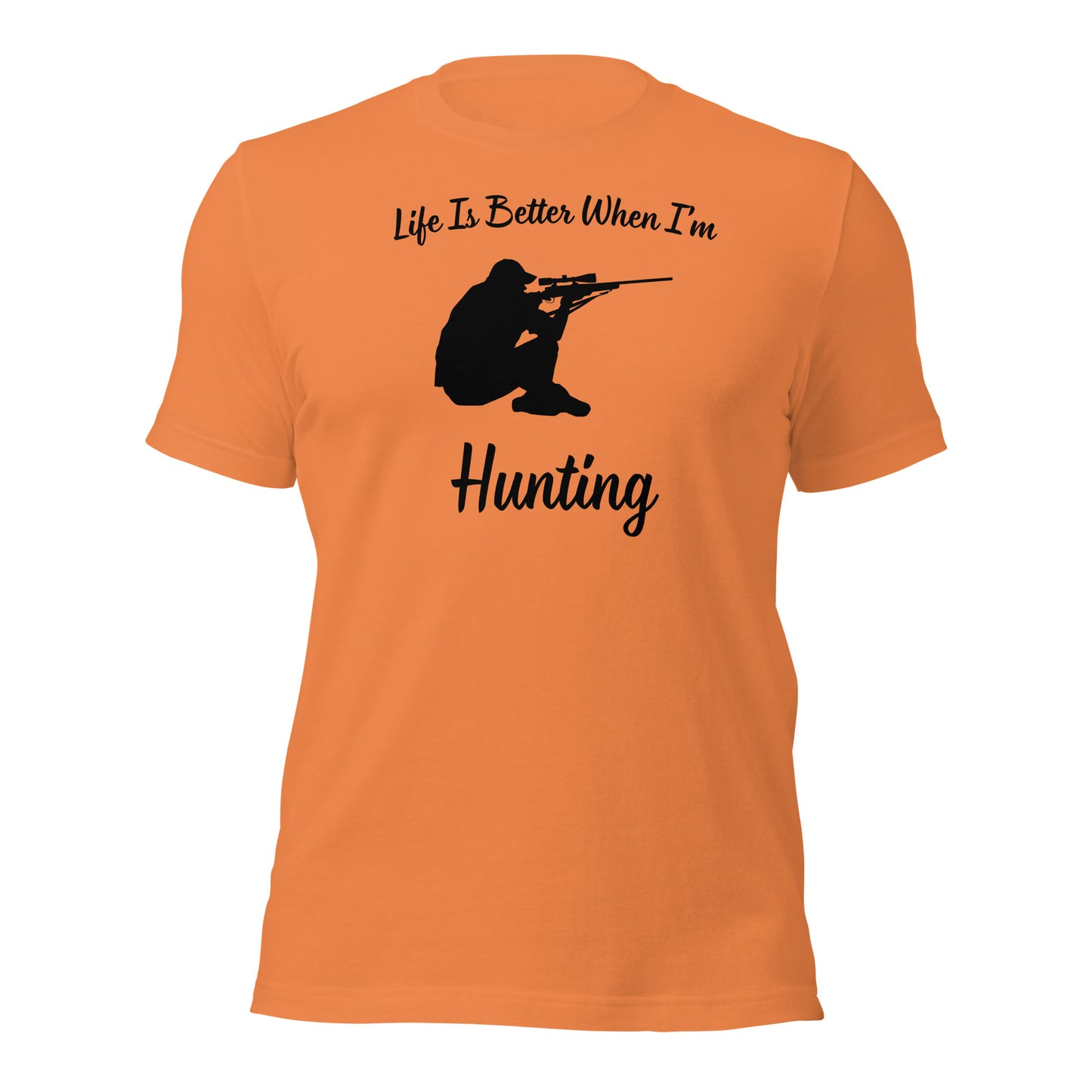 "Life Is Better When I'm Hunting" T-Shirt - Weave Got Gifts - Unique Gifts You Won’t Find Anywhere Else!