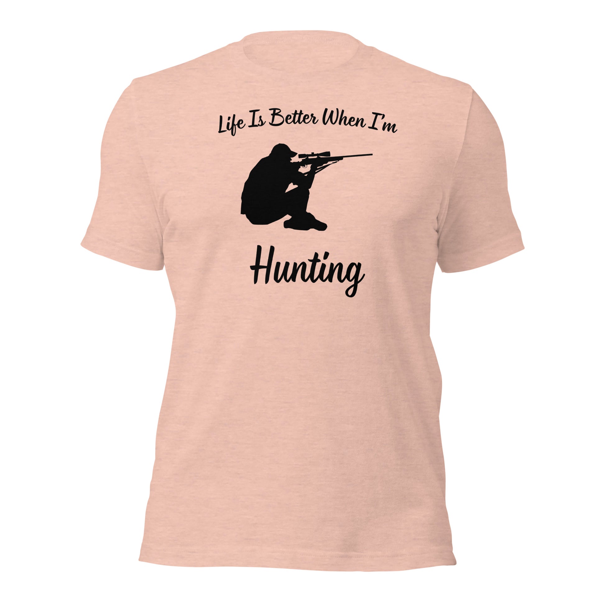 "Life Is Better When I'm Hunting" T-Shirt - Weave Got Gifts - Unique Gifts You Won’t Find Anywhere Else!