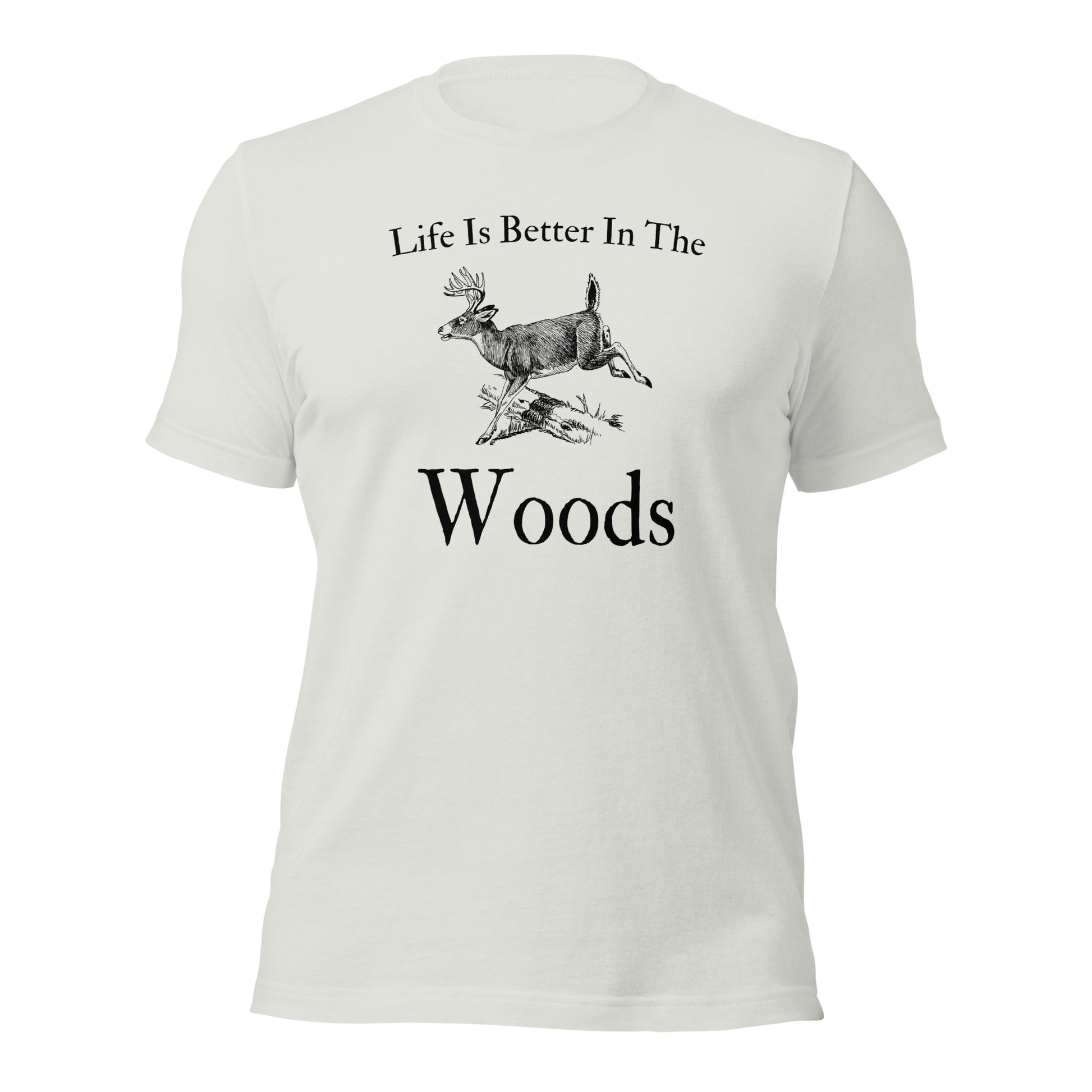 "Life Is Better In The Woods" T-Shirt - Weave Got Gifts - Unique Gifts You Won’t Find Anywhere Else!