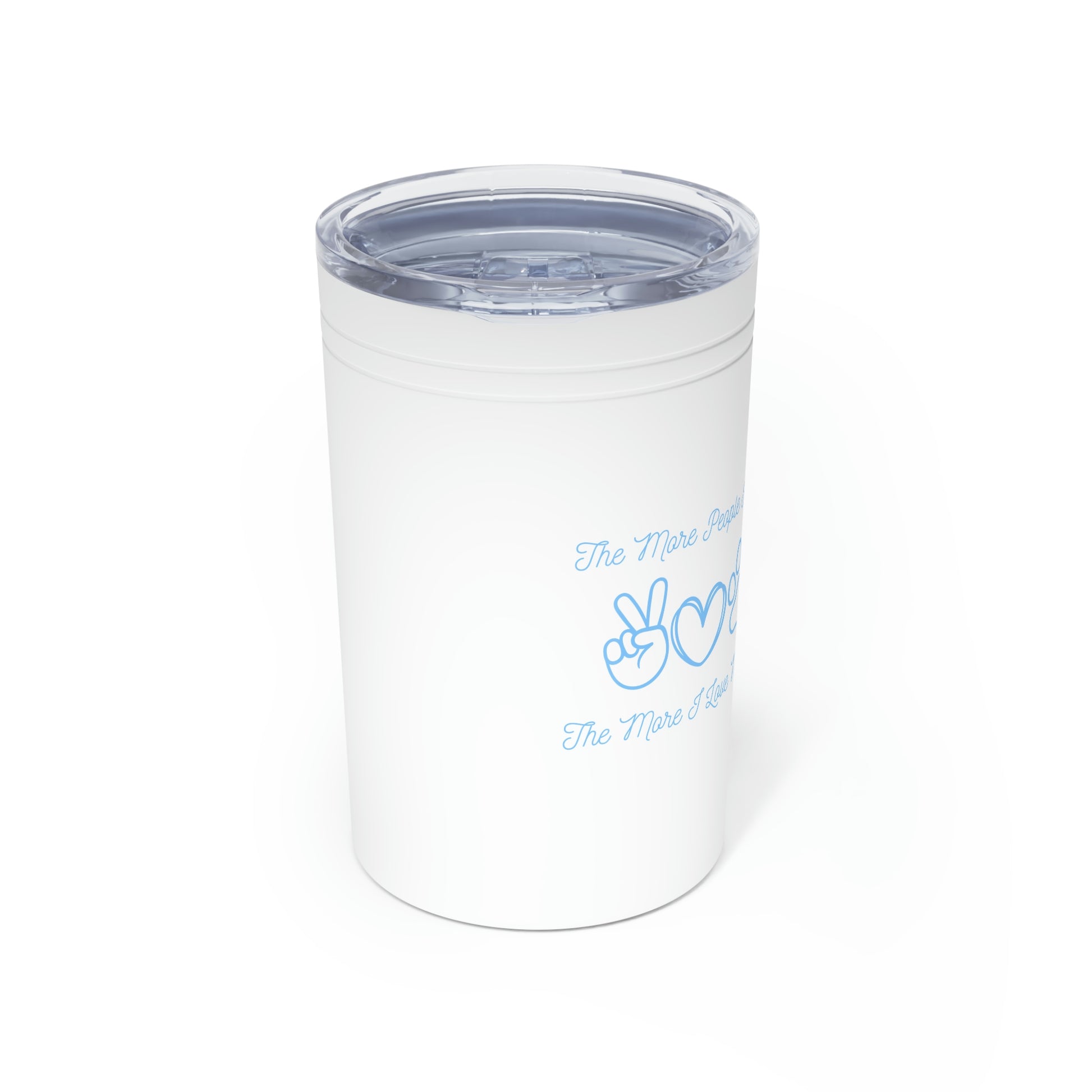 "The More People I Meet, The More I Love My Dog" Vacuum Insulated Tumbler, 11oz - Weave Got Gifts - Unique Gifts You Won’t Find Anywhere Else!