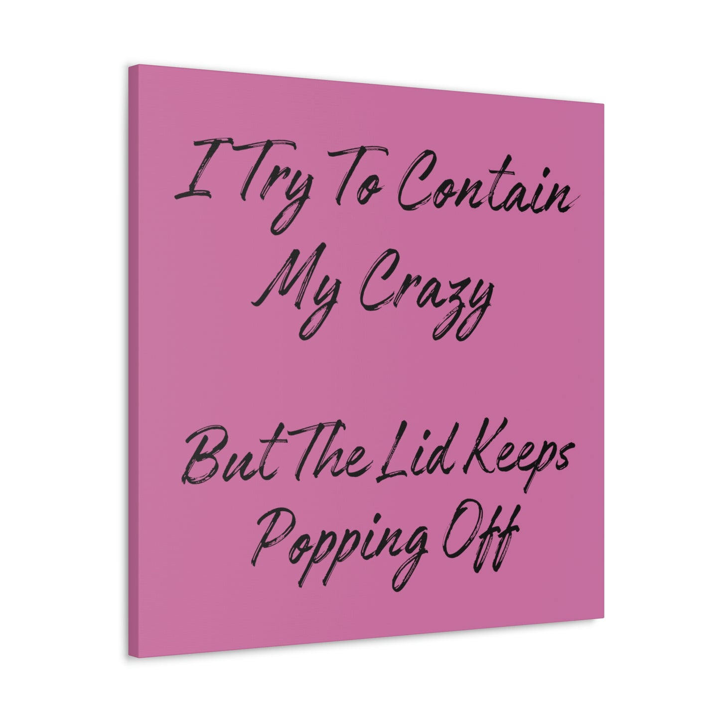 "I Try To Contain My Crazy" Wall Art - Weave Got Gifts - Unique Gifts You Won’t Find Anywhere Else!